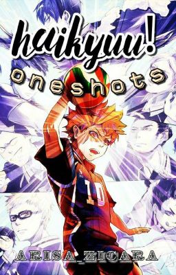 『Haikyuu!! One-Shots!』 || Various x Reader!