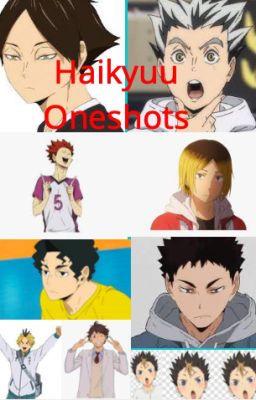 Haikyuu Oneshots