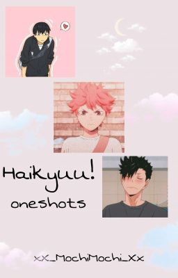 Haikyuu! Oneshots • English •