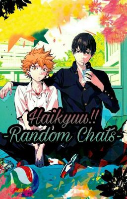 Haikyuu!! - Random Chats [DISCONTINUED]