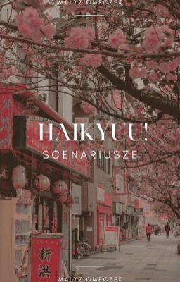 HAIKYUU! || scenarios