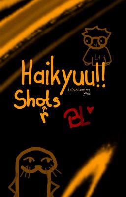 Haikyuu!! Shots🥂  [PAUSIERT]