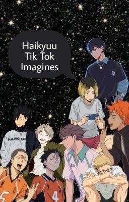 Haikyuu Tiktok Imagines 