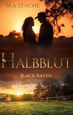 Halbblut - Black Raven #1Platz DiamantAward2019 (abgeschlossen!)