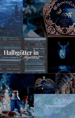 Halbgötter in Hogwarts (Unverhofft kommt oft) || sehr unregelmäßige Updates