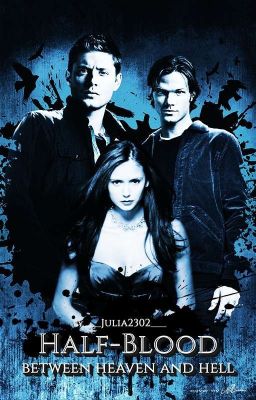 Half-Blood: Between Heaven and Hell || Supernatural Staffel 4