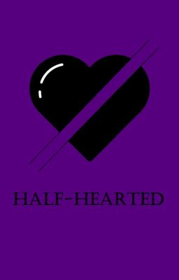 Half-Hearted