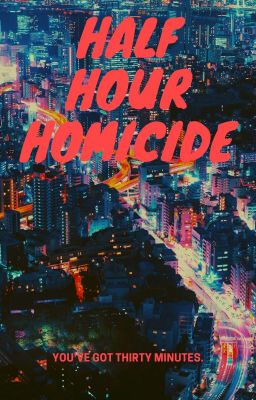 Half Hour Homicide