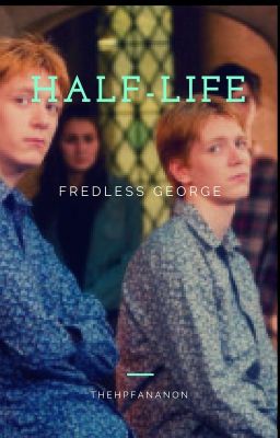 Half-Life (Fredless-George's life)