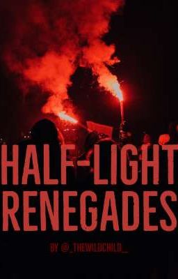 Half-Light Renegades