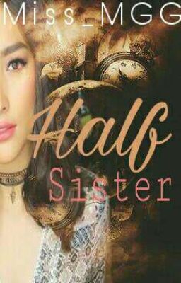 Half Sister (edited Kabanata 1)