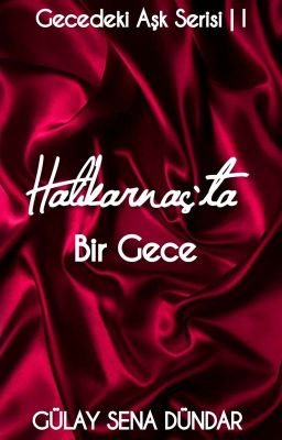 Halikarnas'ta Bir Gece | Gecedeki Aşk Serisi - I ღKİTAP OLDU!ღ