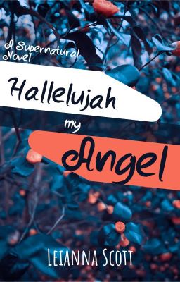 Hallelujah, My Angel: A Supernatural Novel