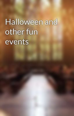 Halloween and other fun events