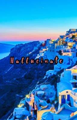 Hallucinate 