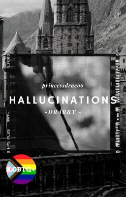 Hallucinations(הזיות) -drarry