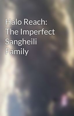 Halo Reach: The Imperfect Sangheili Family