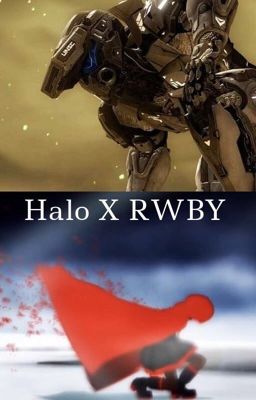 Halo x RWBY (Ruby x Reader)