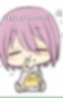 Halt of Survival