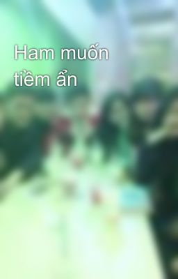 Ham muốn tiềm ẩn