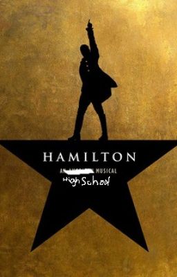 Hamilton: A High School Musical