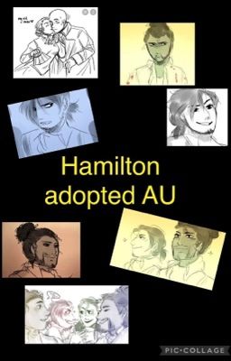 Hamilton adopted AU (on hiatus) 