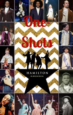 HAMILTON CHARACTERS X READER (ON HIATUS)