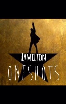 Hamilton One-shots 