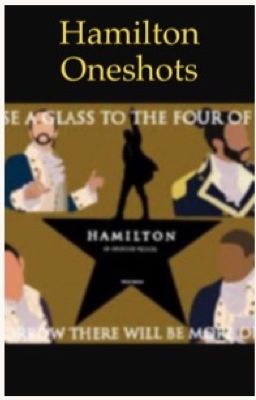 Hamilton Oneshots