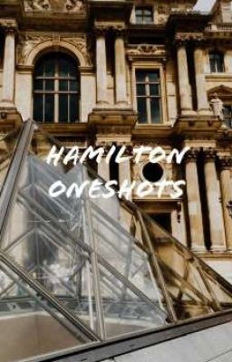 Hamilton Oneshots 