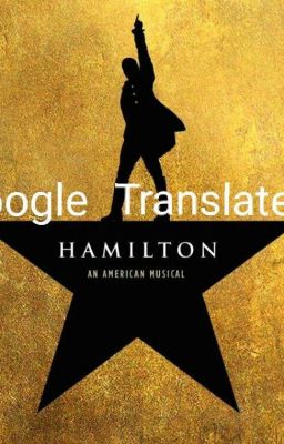 Hamilton Translated By Google