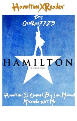Hamilton X Reader