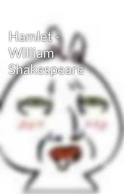 Hamlet - William Shakespeare