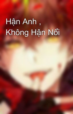 Hận Anh , Không Hận Nổi