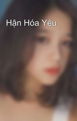 Hận Hóa Yêu