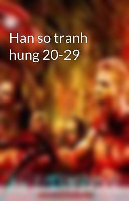 Han so tranh hung 20-29