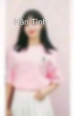 💓Hận Tình💔