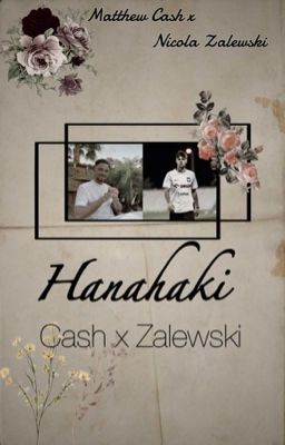 Hanahaki Cash x Zalewski