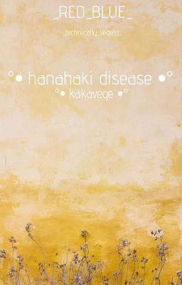 °• hanahaki disease •° kakavege