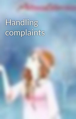 Handling complaints