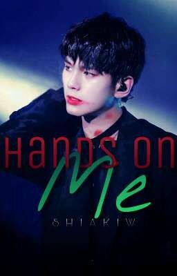 Hands On Me»»» OngNiel (Wanna One)#KPOPAWARDSWATTPAD 