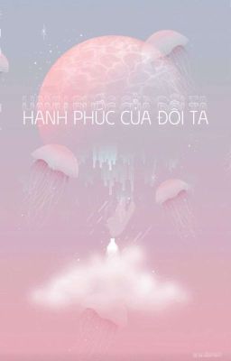 Hạnh Phúc Của Đôi Ta