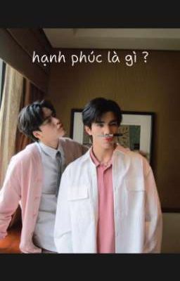 Hạnh phúc là gì ? [ GEMINIFOURTH ]