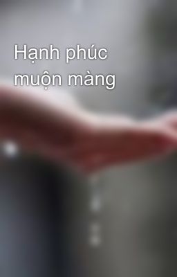 Hạnh phúc muộn màng