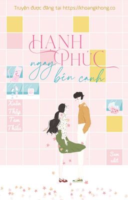 Hạnh phúc ngay bên cạnh - Xuân Thập Tam Thiếu