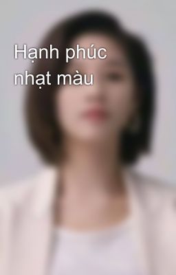 Hạnh phúc nhạt màu