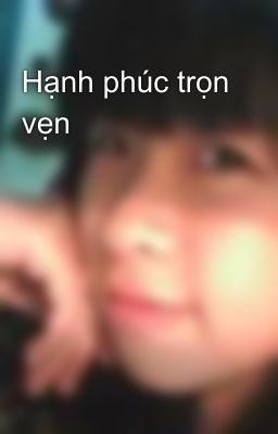 Hạnh phúc trọn vẹn