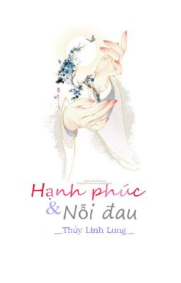 HẠNH PHÚC VÀ NỖI ĐAU