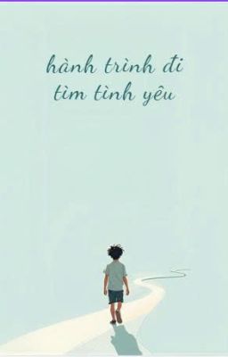 HÀNH TRÌNH ĐI TÌM TÌNH YÊU