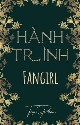 HÀNH TRÌNH FANGIRL